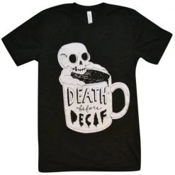 Wicked Clothes Death Before Decaf Shirt