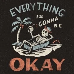 Wicked Clothes BESTSELLERS'Gonna Be Okay' Shirt