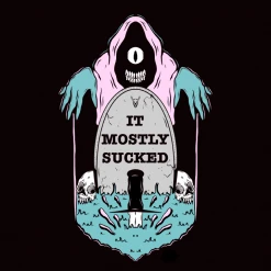 Wicked Clothes 'Mostly Sucked' Shirt BESTSELLERS