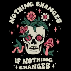 Wicked Clothes New 'Nothing Changes' Shirt